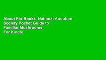 About For Books  National Audubon Society Pocket Guide to Familiar Mushrooms  For Kindle