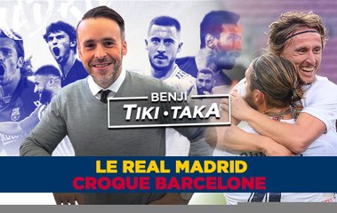 Benji Tiki Taka : Le Real a croqué le Barça de Messi