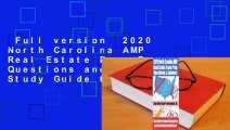 Full version  2020 North Carolina AMP Real Estate Exam Prep Questions and Answers: Study Guide to