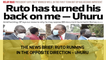 The News Brief: Ruto running in the opposite direction - Uhuru