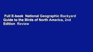 Full E-book  National Geographic Backyard Guide to the Birds of North America, 2nd Edition  Review