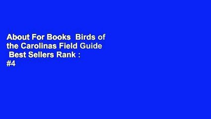 About For Books  Birds of the Carolinas Field Guide  Best Sellers Rank : #4
