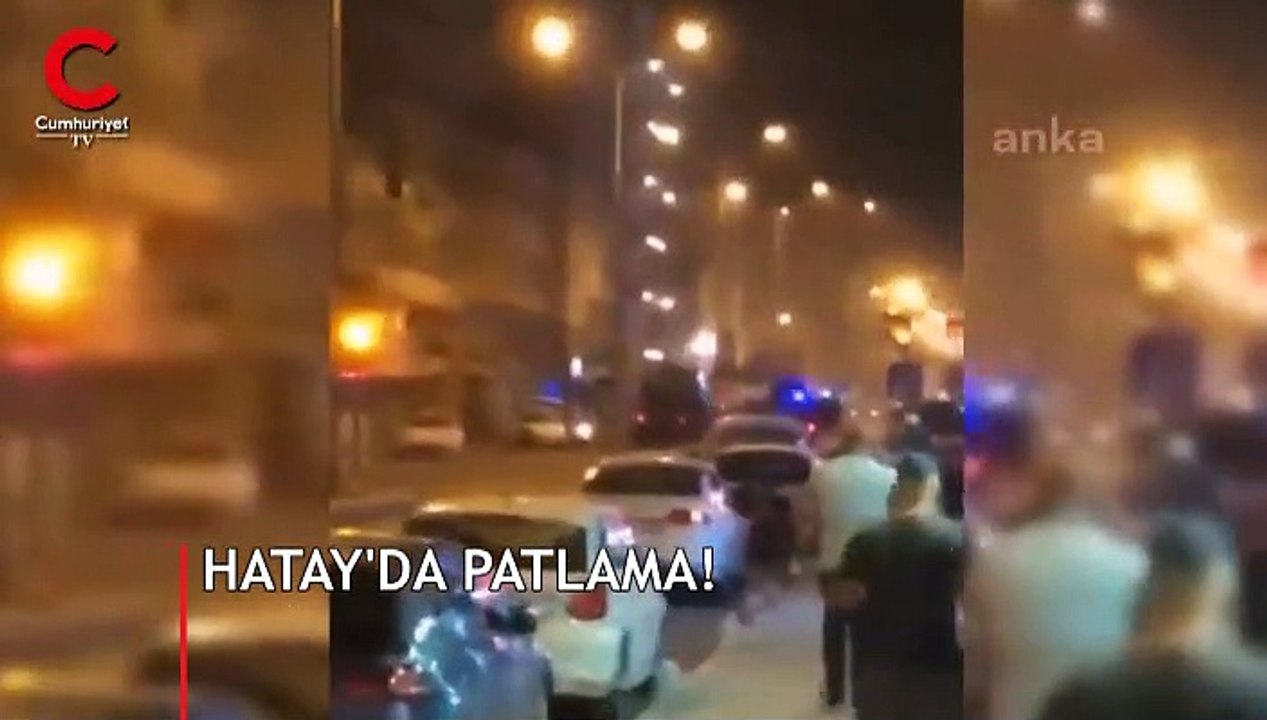 Hatay'da patlama!