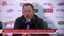 Sergen Yalçın: “Beşiktaş tarihinin en zor antrenörlük görevini ben yapıyorum”