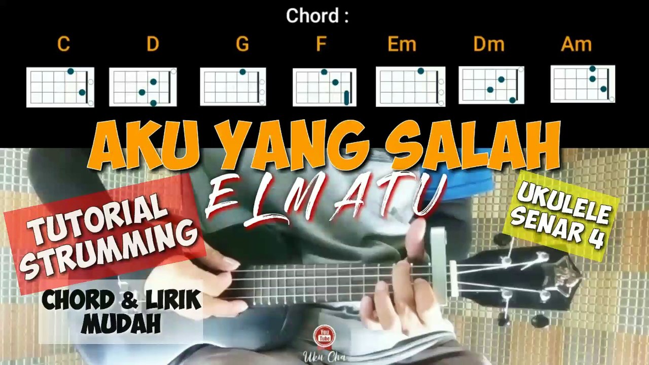 AKU YANG SALAH - ELMATU | Ukulele Tutorial Genjreng Chord Lirik Mudah