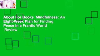 About For Books  Mindfulness: An Eight-Week Plan for Finding Peace in a Frantic World  Review