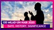 Eid Milad-Un-Nabi 2020 I Date, History, Significance & Celebrations Of Mawlid I COVID-19 Precautions