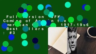 Full version  JFK: Coming of Age in the American Century, 1917-1956  Best Sellers Rank : #3