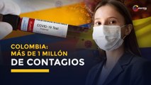 Colombia alcanza el millón de contagios de coronavirus