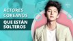 10 actores coreanos guapos que siguen solteros | 10 handsome Korean actors who are still single