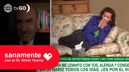 ¿La tos, alergia y congestió se debe al Covid-19?  | Sanamente con el Doctor Elmer Huerta