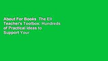 About For Books  The Ell Teacher's Toolbox: Hundreds of Practical Ideas to Support Your Students