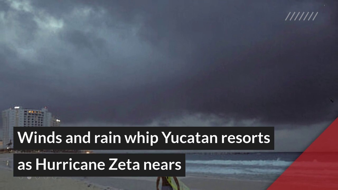 Winds and rain whip Yucatan resorts as Hurricane Zeta nears, and other top stories in general news from October 27, 2020.