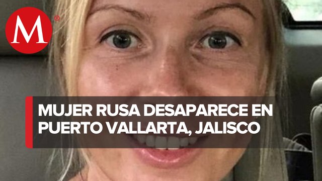 Autoridades buscan en Puerto Vallarta a mujer rusa desaparecida