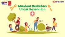 Videografis: Manfaat Berkebun untuk Kesehatan