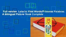 Full version  Loteria: First Words/Primeras Palabras: A Bilingual Picture Book Complete