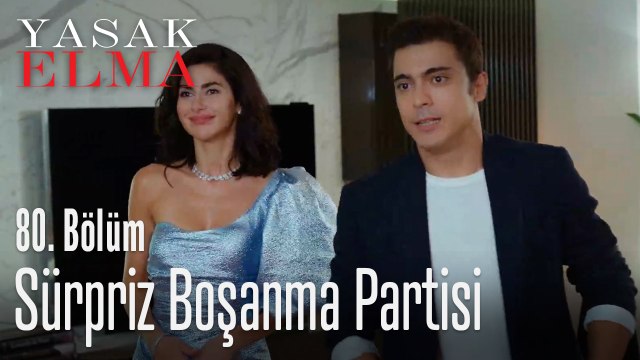 Sürpriz boşanma partisi - Yasak Elma 80. Bölüm