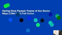 Having Once Paused: Poems of Zen Master Ikkyu (1394-1481) Full Online