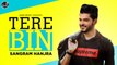 Tere Bin | Sangram Hanjra | Official Video | New Punjabi Song 2020 | Japas Music