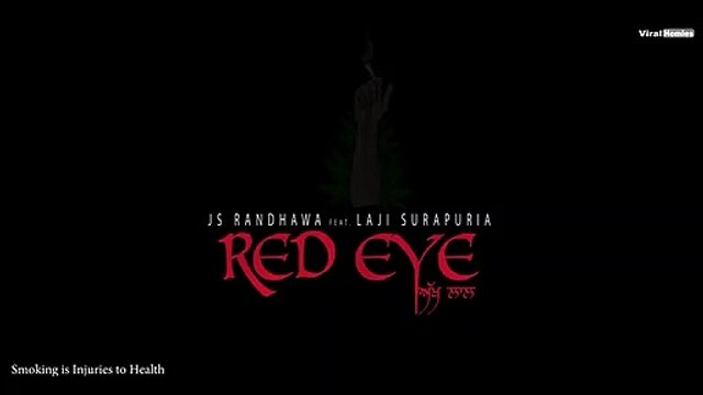 Red Eye (Akh Laal ) Js Randhawa ft. Laji Surapuria (Full Song) Latest New Punjabi Songs 2020