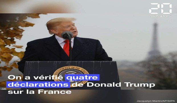 « 20 Minutes » a vérifié quatre déclarations de Donald Trump sur la France