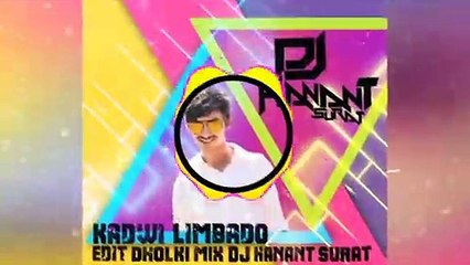 KADWI LIMBADO ( EDIT DHOLKI MIX ) DJ DJ HANANT SURAT