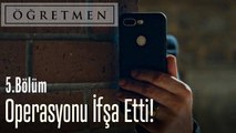 Taner öğretmen, operasyonu ifşa etti - Öğretmen 5. Bölüm