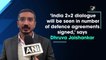 India 2+2 dialogue will be seen in number of defence agreements signed: Dhruva Jaishankar