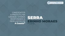 Conheça as propostas dos candidatos a prefeito da Serra - Ebinho Moraes