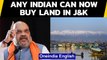 Centre notifies new laws allowing any Indian citizen to buy land in J&K, Ladakh|Oneindia News
