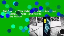 Full E-book  Glow Kids: How Screen Addiction Is Hijacking Our Kids - and How to Break the Trance