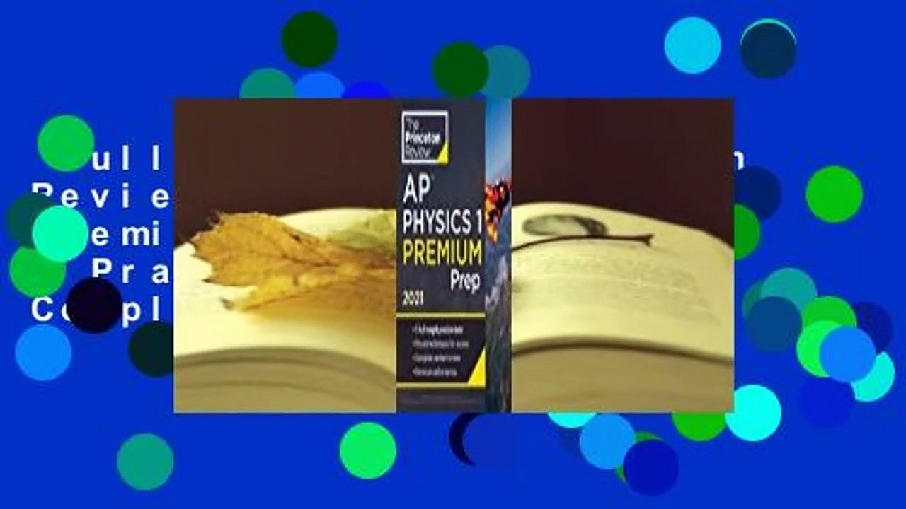 Full version  Princeton Review AP Physics 1 Premium Prep, 2021: 5 Practice Tests + Complete
