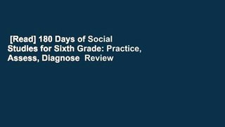 [Read] 180 Days of Social Studies for Sixth Grade: Practice, Assess, Diagnose  Review
