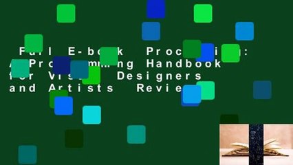 Full E-book  Processing: A Programming Handbook for Visual Designers and Artists  Review