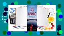 Full E-book  Sea Kayaking: The Classic Manual for Day Trippers and Long-Distance Paddlers  Review