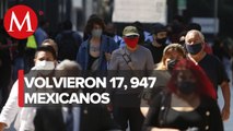 Van 17 mil 947 mexicanos repatriados ante crisis por covid-19