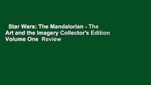 Star Wars: The Mandalorian - The Art and the Imagery Collector's Edition Volume One  Review