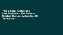 Full E-book  Avatar: The Last Airbender - The Promise (Avatar: The Last Airbender, #1)  For Online