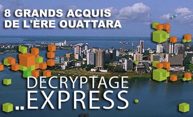 8 GRANDS ACQUIS DE L'ÈRE OUATTARA