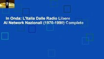 In Onda: L'Italia Dalle Radio Libere AI Network Nazionali (1970-1990) Complete