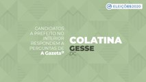 Conheça as propostas dos candidatos a prefeito de Colatina - Gesse