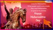 Happy Maharashtra Day 2019 Wishes: Quotes, Maharashtra Diwas Messages, Greetings to Share on 1st May