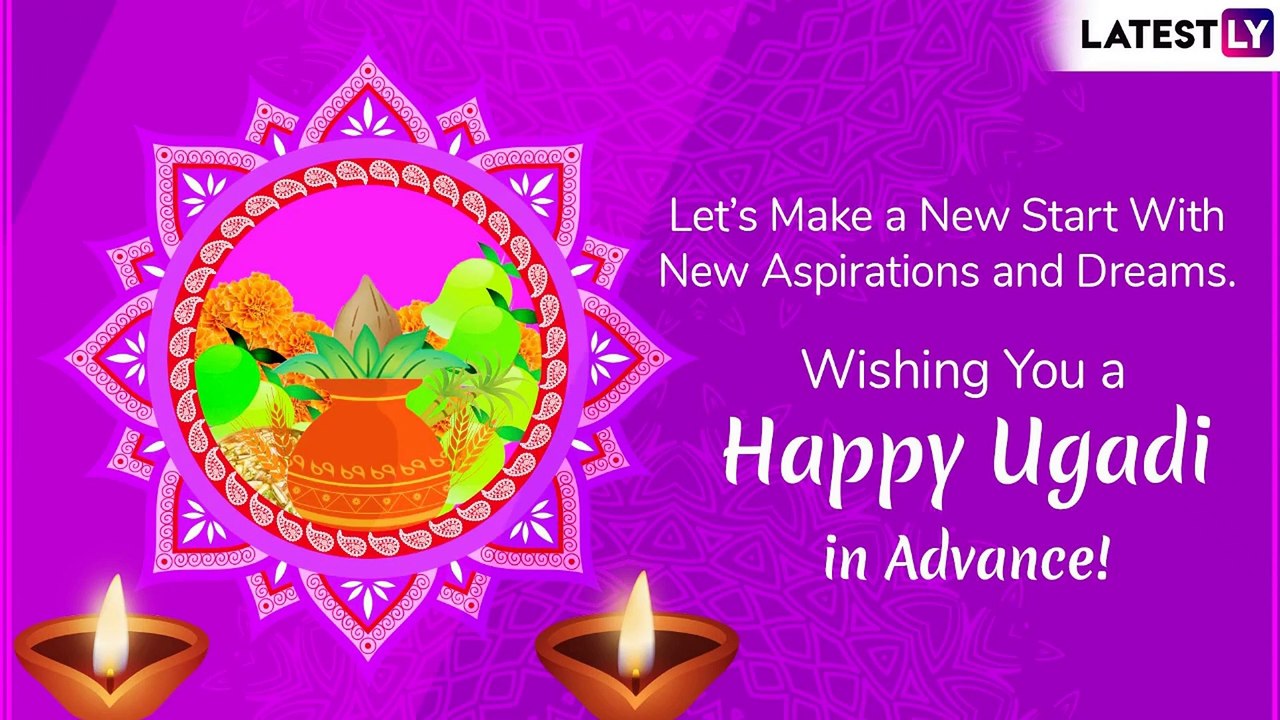 Ugadi 2019 Messages to Wish in Advance Along With Chaitra Sukladi WhatsApp Greetings & Images