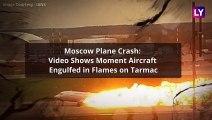 Russian Plane Crash: Videos from Eyewitnesses Show Massive Blaze at Moscow's Sheremetyevo Airport