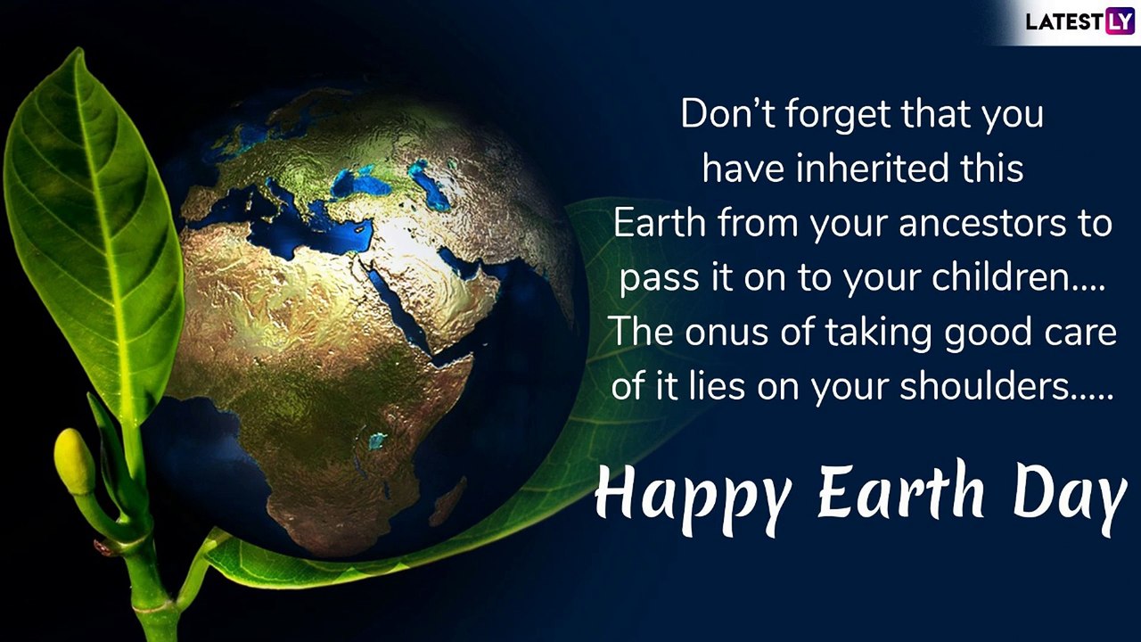 Earth Day 2019 Greetings: WhatsApp Pics & Quote...