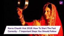 Karva Chauth Vrat 2018: How To Start Your Fast Correctly For Karwa Chauth