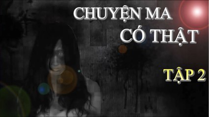 FILM MA KINH DỊ | CHUYỆN MA CÓ THẬT TẬP 2 | YẾU TIM ĐỪNG XEM