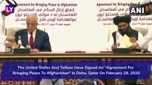 U.S., Taliban Sign Peace Deal: Phased Withdrawal Of Coalition Troops After 18 Years Of War