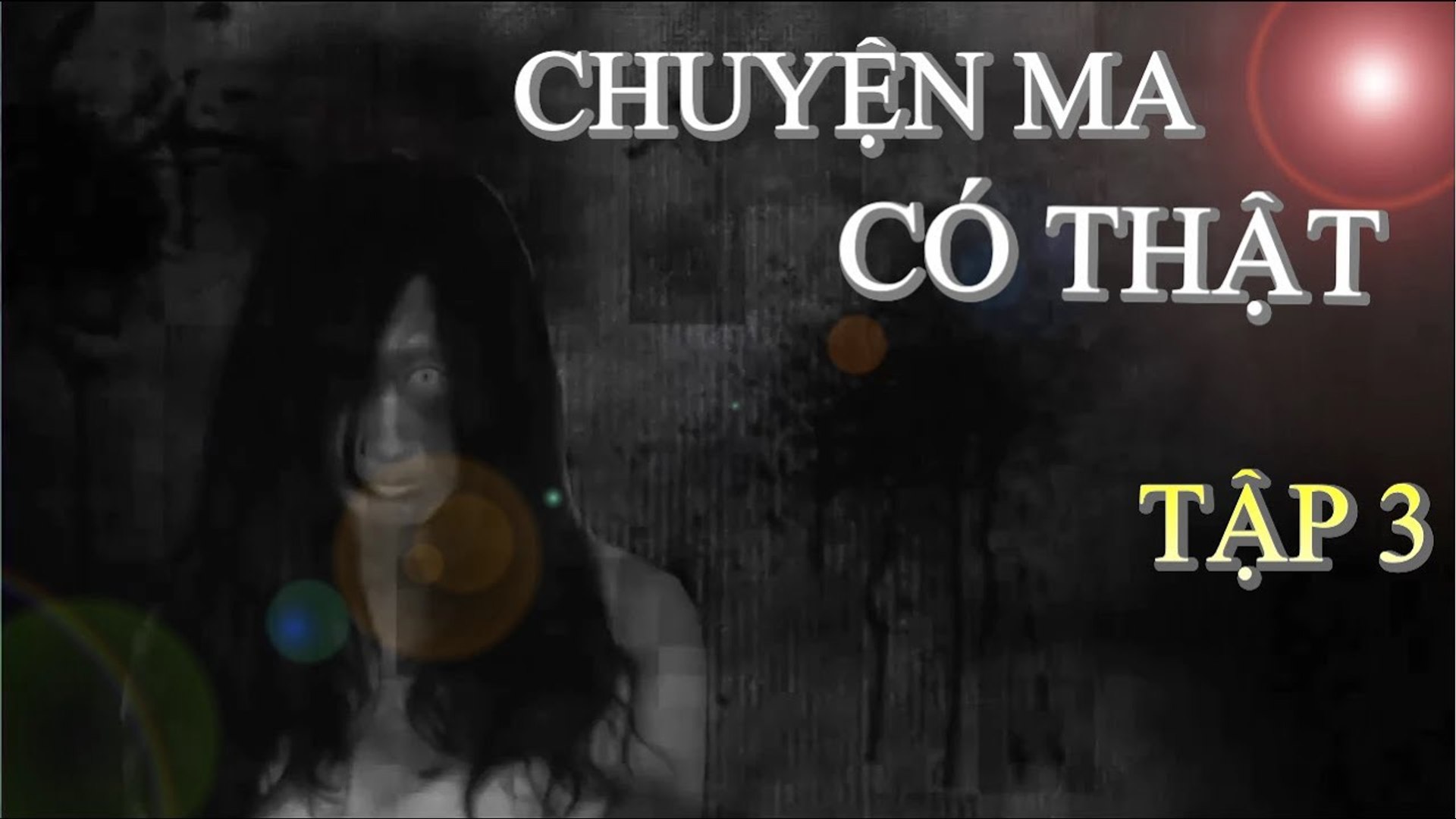 FILM MA KINH DỊ | CHUYỆN MA CÓ THẬT TẬP 3 | YẾU TIM ĐỪNG XEM