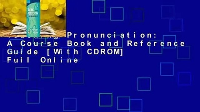 Teaching Pronunciation: A Course Book and Reference Guide [With CDROM] Full Online